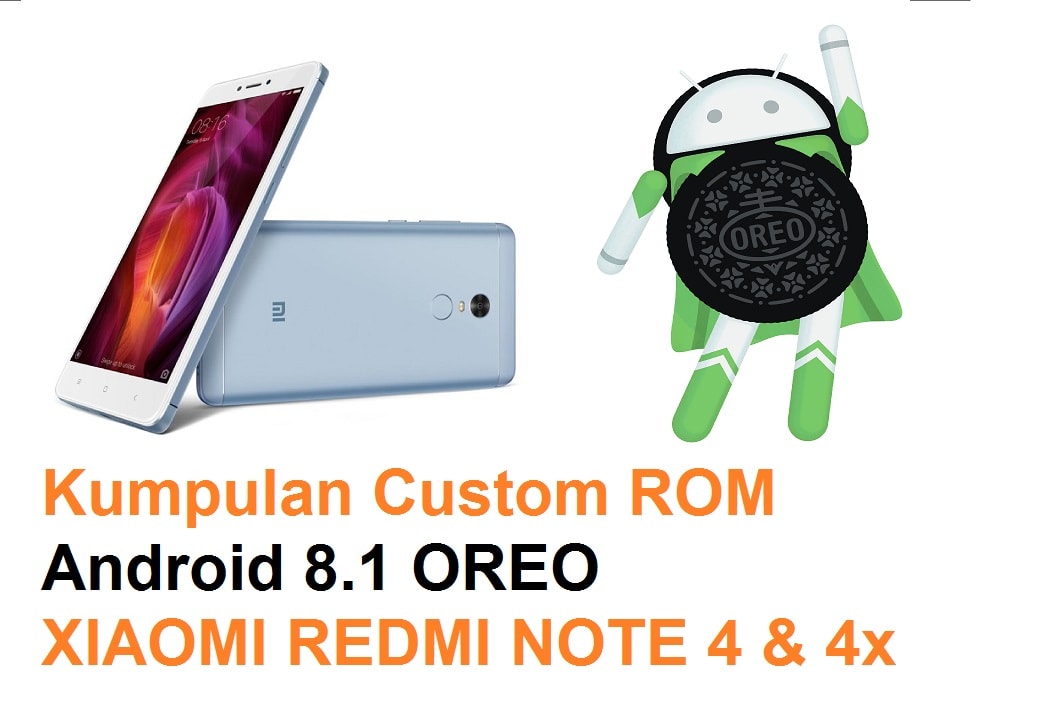 Kumpulan Custom ROM Xiaomi Redmi Note 4 &amp; 4X: Android OREO ...