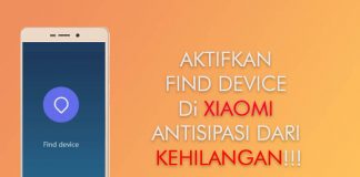 Antisipasi Sebelum Smartphone Xiaomi Anda Hilang atau di Curi