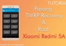 Cara Instal TWRP Recovery dan ROOT Xiaomi Redmi 5A