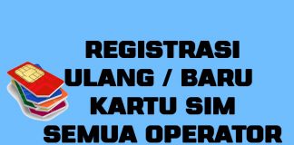 Cara Registrasi Baru Ulang Kartu SIM, Telkomsel, Indosat, XL, Tri